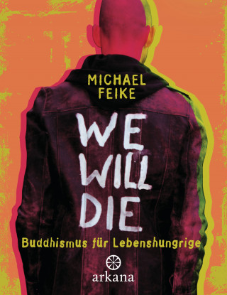 Michael Feike: We will die