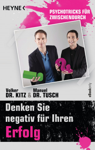 Volker Kitz, Manuel Tusch: Denken Sie negativ für Ihren Erfolg