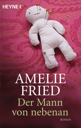 Amelie Fried: Der Mann von nebenan
