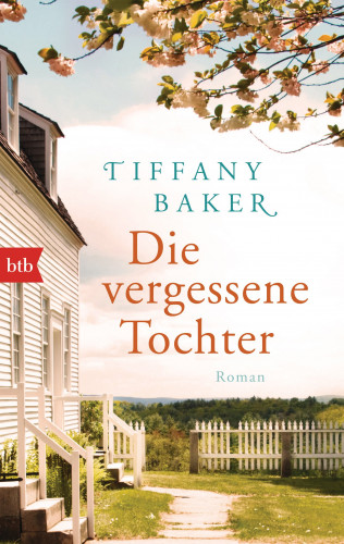 Tiffany Baker: Die vergessene Tochter