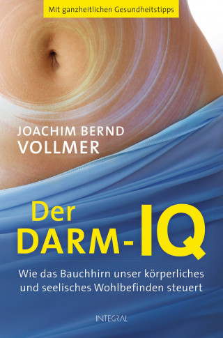 Joachim Bernd Vollmer: Der Darm-IQ
