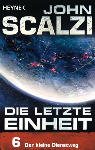 John Scalzi: Die letzte Einheit, Episode 6: - Der kleine Dienstweg