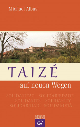 Michael Albus: Taizé auf neuen Wegen