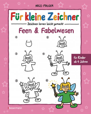 Nico Fauser: Für kleine Zeichner - Feen und Fabelwesen