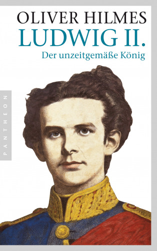 Oliver Hilmes: Ludwig II.