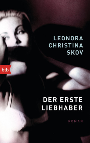 Leonora Christina Skov: Der erste Liebhaber