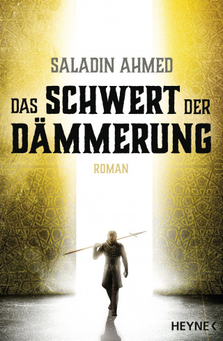 Saladin Ahmed: Das Schwert der Dämmerung