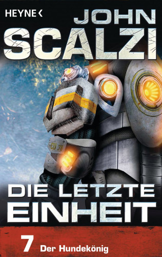 John Scalzi: Die letzte Einheit, Episode 7: - Der Hundekönig