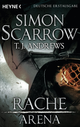 Simon Scarrow, T. J. Andrews: Arena - Rache