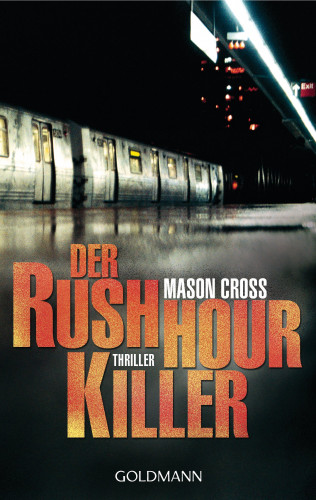 Mason Cross: Der Rushhour-Killer