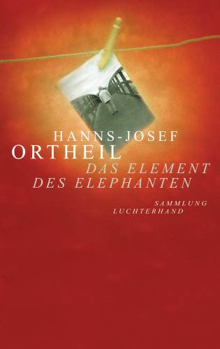 Hanns-Josef Ortheil: Das Element des Elephanten