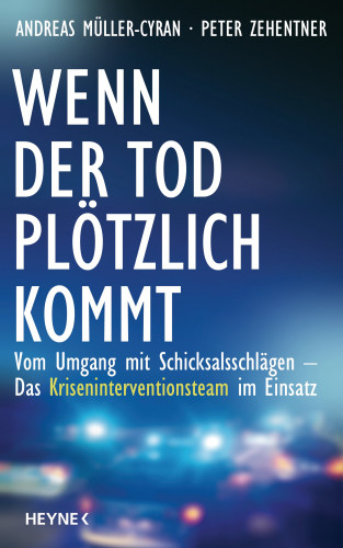 Andreas Müller-Cyran, Peter Zehentner: Wenn der Tod plötzlich kommt