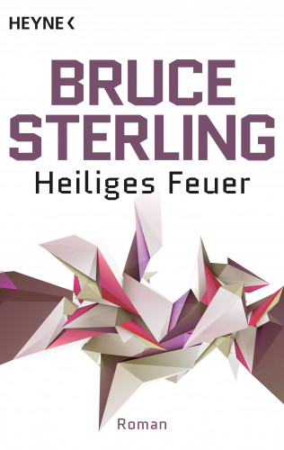 Bruce Sterling: Heiliges Feuer