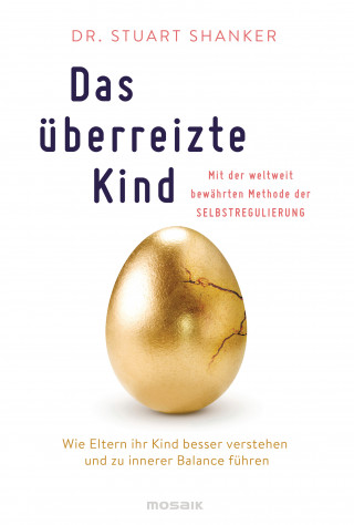 Dr. Stuart Shanker: Das überreizte Kind