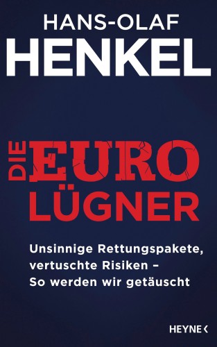 Hans-Olaf Henkel: Die Euro-Lügner