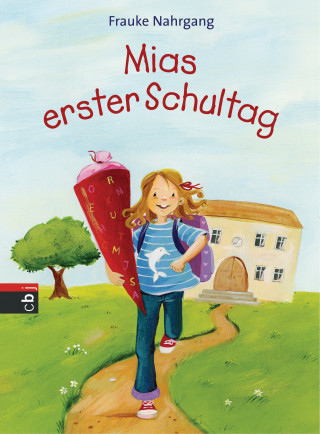Frauke Nahrgang: Mias erster Schultag
