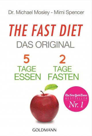 Dr. Michael Mosley, Mimi Spencer: The Fast Diet - Das Original