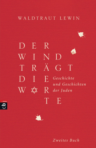 Waldtraut Lewin: Der Wind trägt die Worte - Geschichte und Geschichten der Juden von der Neuzeit bis in die Gegenwart