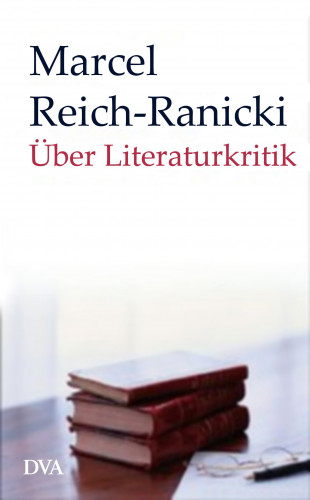 Marcel Reich-Ranicki: Über Literaturkritik