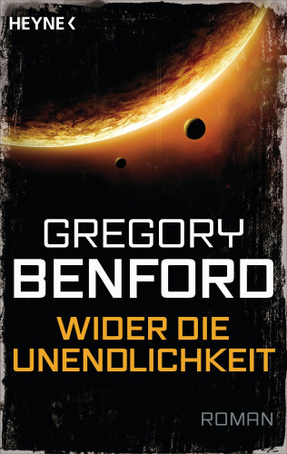 Gregory Benford: Wider die Unendlichkeit -