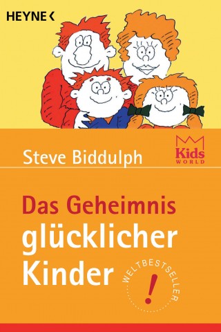 Steve Biddulph: Das Geheimnis glücklicher Kinder