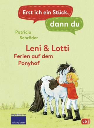 Patricia Schröder: Erst ich ein Stück, dann du - Leni & Lotti - Ferien auf dem Ponyhof