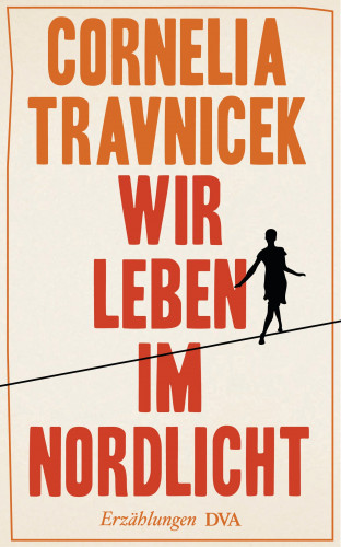 Cornelia Travnicek: Wir leben im Nordlicht