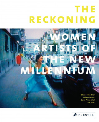 Eleanor Heartney, Helaine Posner, Nancy Princenthal, Sue Scott: The Reckoning