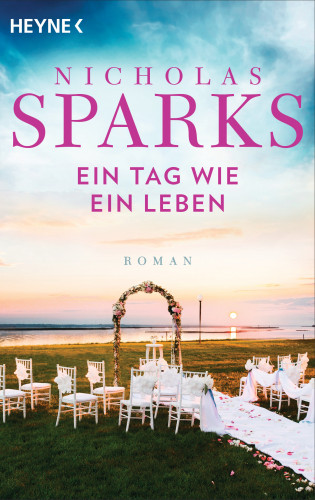 Nicholas Sparks: Ein Tag wie ein Leben