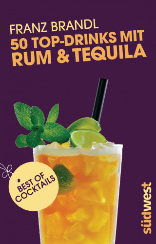 Spirit & Cocktailbooks S.L.: 50 Top-Drinks mit Rum und Tequila