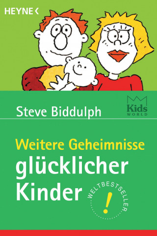 Steve Biddulph: Weitere Geheimnisse glücklicher Kinder