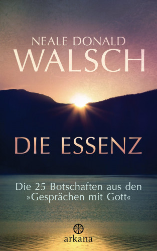 Neale Donald Walsch: Die Essenz