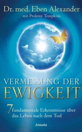 Eben Alexander, Ptolemy Tompkins: Vermessung der Ewigkeit