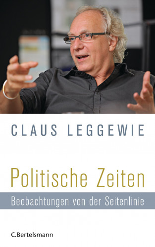 Claus Leggewie: Politische Zeiten
