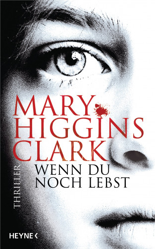 Mary Higgins Clark: Wenn du noch lebst