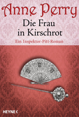 Anne Perry: Die Frau in Kirschrot