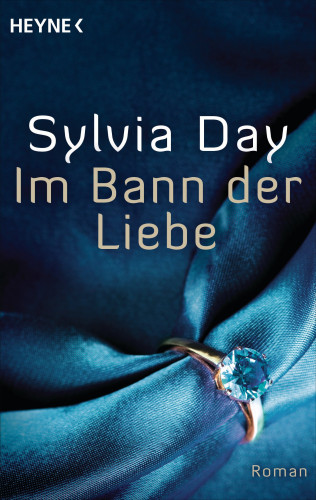 Sylvia Day: Im Bann der Liebe