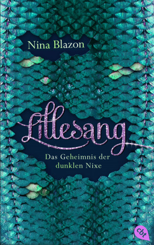 Nina Blazon: LILLESANG – Das Geheimnis der dunklen Nixe
