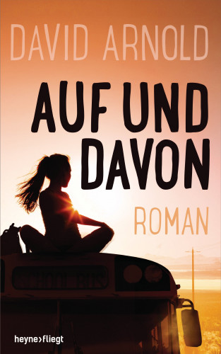 David Arnold: Auf und davon