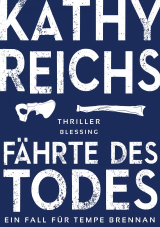 Kathy Reichs: Fährte des Todes (1)