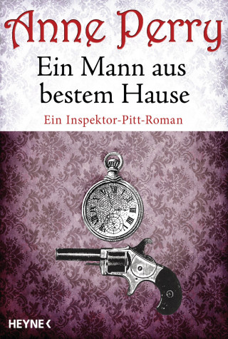 Anne Perry: Ein Mann aus bestem Hause