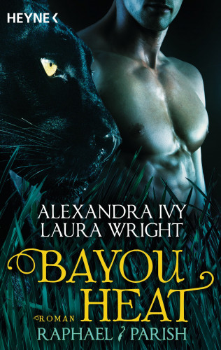 Alexandra Ivy, Laura Wright: Bayou Heat - Raphael / Parish