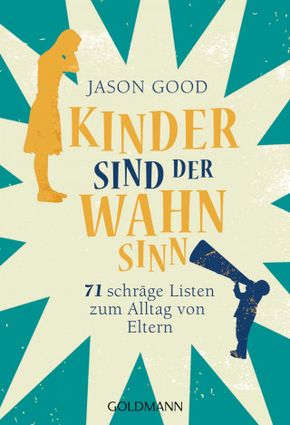 Jason Good: Kinder sind der Wahnsinn