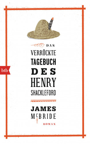 James McBride: Das verrückte Tagebuch des Henry Shackleford