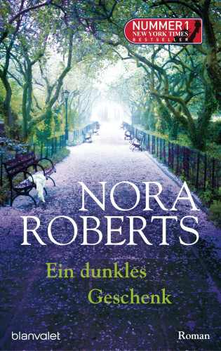 Nora Roberts: Ein dunkles Geschenk