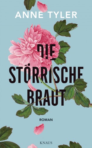 Anne Tyler: Die störrische Braut