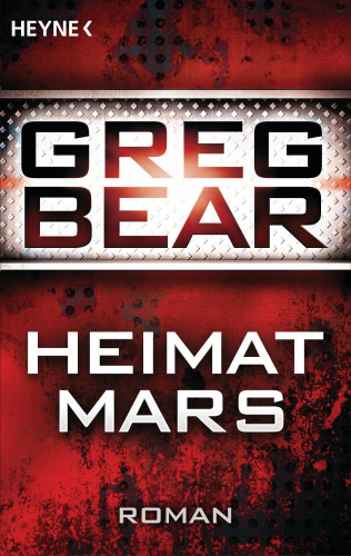 Greg Bear: Heimat Mars