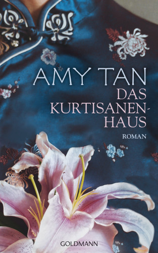 Amy Tan: Das Kurtisanenhaus