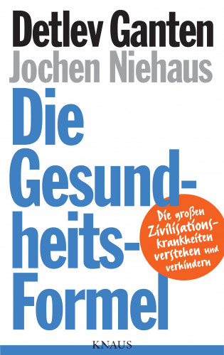 Prof. Dr. Detlev Ganten, Jochen Niehaus: Die Gesundheitsformel