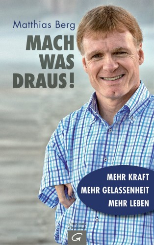 Matthias Berg: Mach was draus!
